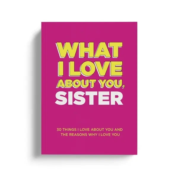 What I Love About You, Sister
