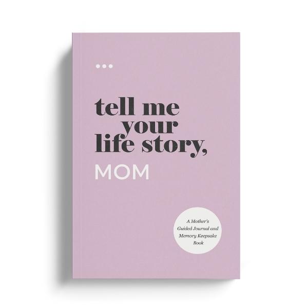 Tell Me Your Life Story, Mom