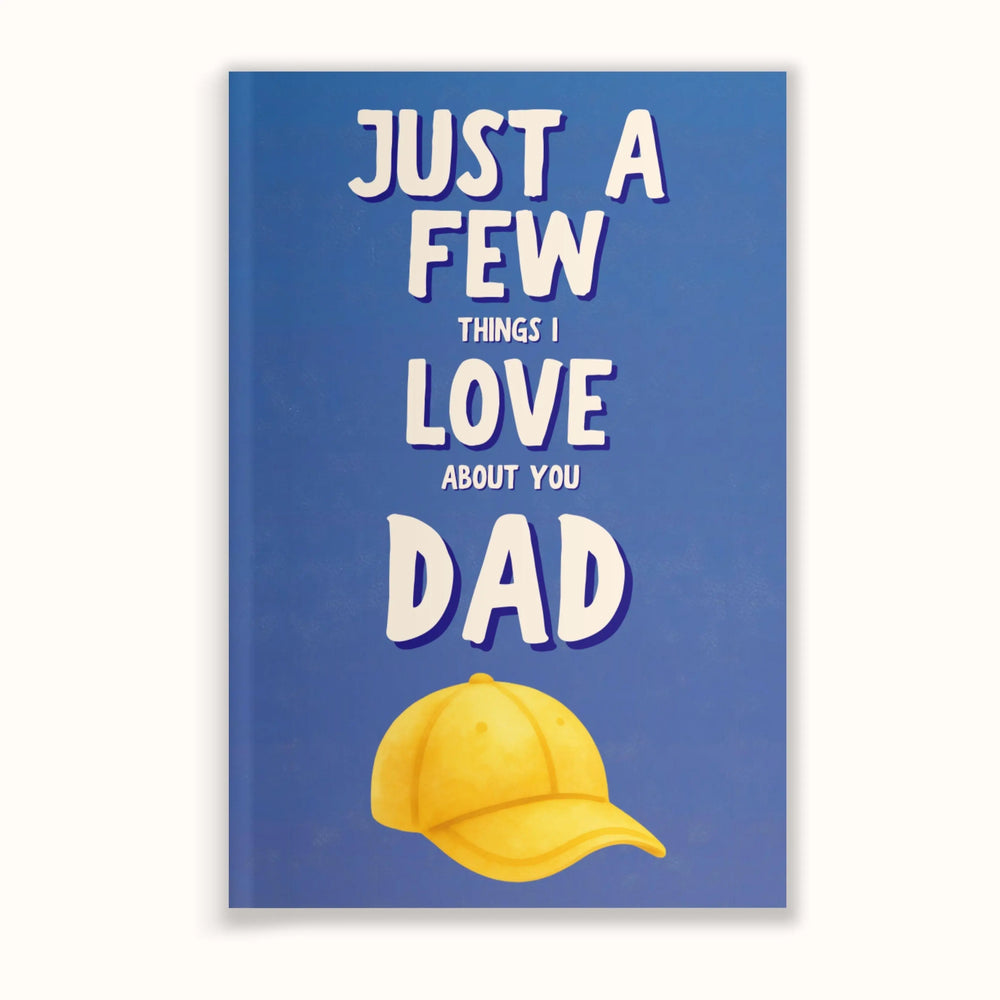 Just A Few Things I Love About You, Dad