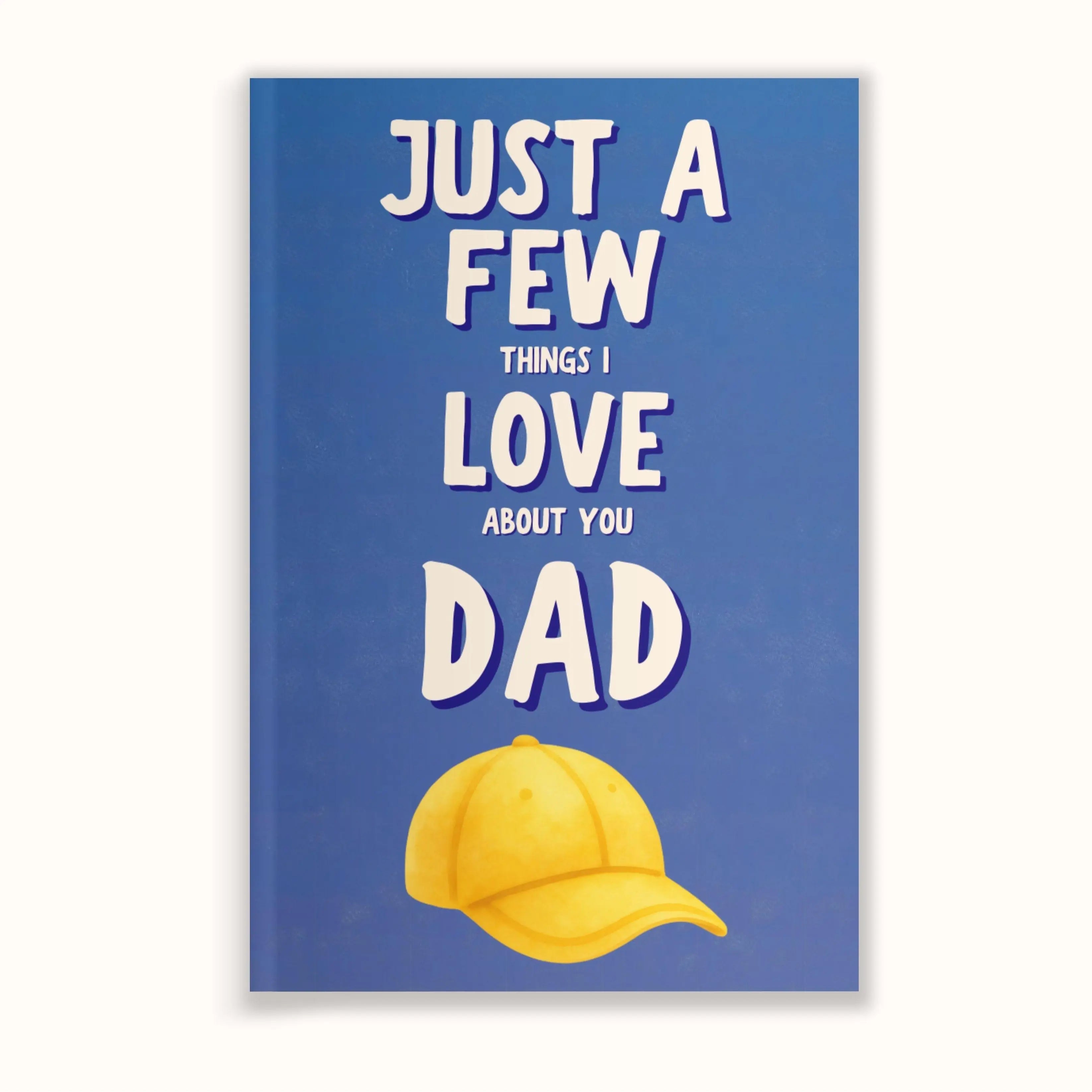 Just A Few Things I Love About You, Dad